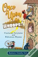 Once Upon A Whoops! Dyslexic Edition