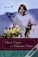 Once Upon An Eskimo Time