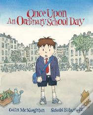 Once Upon An Ordinary School Day