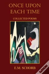 Once Upon Each Time: Collected Poems