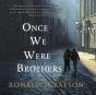 Once We Were Brothers - Preview