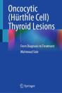 Oncocytic (Hurthle Cell) Thyroid Lesions - Preview