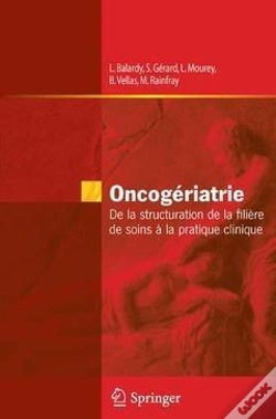 Capa do artigo Oncogeriatrie. De La Structuration De La Filiere De Soins A La Pratique Clinique