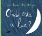 Onde Está a Lua? - Preview