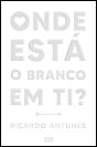 Onde Está O Branco Em Ti? - Preview
