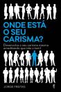 Onde Está o Seu Carisma? - Preview