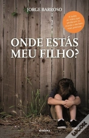 Capa do artigo Onde Estás Meu Filho?