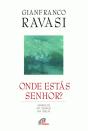 Onde Estás, Senhor? - Preview
