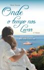 Onde o Tempo nos Levar - Preview