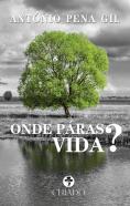 Onde Páras, Vida?