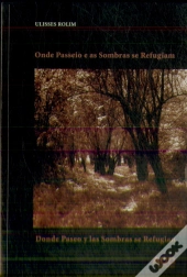 Onde Passeio e As Sombras Se Refugiam 