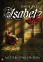 Onde Vais Isabel? - Preview