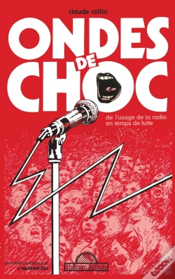 Capa do artigo Ondes De Choc : De L'Usage De La Radio En Temps De Luttes
