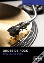 Ondes De Rock ; Blog Notes 2009