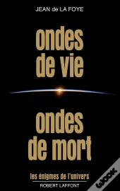 Ondes De Vie, Ondes De Mort