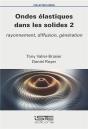 Ondes Élastiques Dans Les Solides T.2 : Rayonnement, Diffusion, Génération - Preview