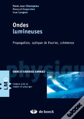 Ondes Lumineuses ; Propagation, Optique De Fourier, Cohérence