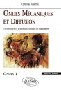 Ondes Mécaniques Et Diffusion - Ondes 1 Nouvelle Édition - 45 Exercices Et Problèmes Corrigés Et Commentés - Preview