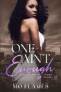 One Ain'T Enough - Preview
