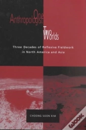 One Anthropologist Two Worlds
