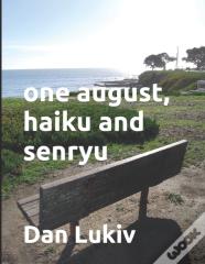 One August, Haiku And Senryu