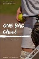 One Bad Call