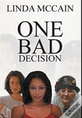 One Bad Decision