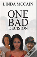 One Bad Decision