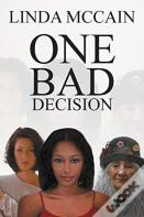 One Bad Decision