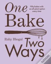 One Bake, Two Ways
