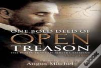 'One Bold Deed Of Open Treason'