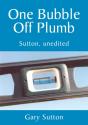 One Bubble Off Plumb - Preview