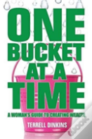 One Bucket At A Time
