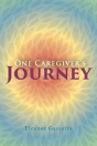 One Caregiver'S Journey - Preview