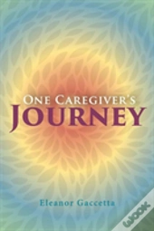 One Caregiver'S Journey