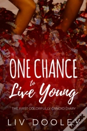 One Chance To Live Young