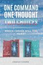 One Command, One Thought, Two Choices - Preview