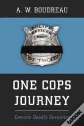 One Cops Journey: Detroits Deadly Sevent