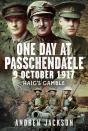 One Day At Passchendaele, 9 October 1917 - Preview