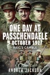 Capa do artigo One Day At Passchendaele, 9 October 1917