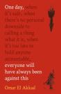 One Day, Everyone Will Have Always Been Against This - Preview