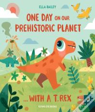 One Day On Our Prehistoric Planet... With A T.Rex