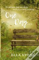 One Day...