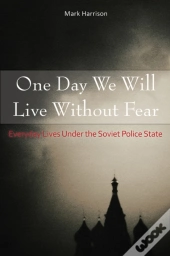 One Day We Will Live Without Fear