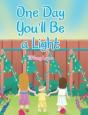 One Day You'Ll Be A Light - Preview