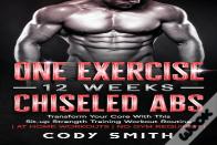One Exercise, 12 Weeks, Chiseled Abs