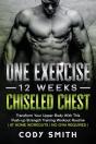 One Exercise, 12 Weeks, Chiseled Chest - Preview