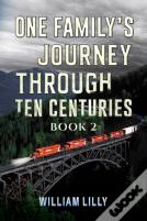 One Familyâ€™S Journey Through Ten Centuries - Book 2