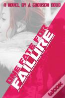 One Fate For Failure