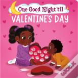 One Good Night 'Til Valentine'S Day